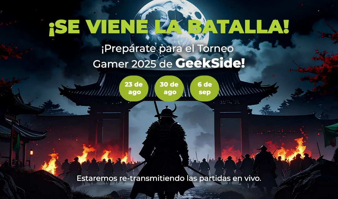 Guerreros samuráis frente a una puerta japonesa con luna llena de fondo. Texto: “¡Se viene la batalla! Prepárate para el Torneo Gamer 2025 de GeekSide – Fechas: 23 de agosto, 30 de agosto, 6 de septiembre. Estaremos retransmitiendo las partidas en vivo”.